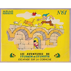 Les aventures de Sylvain et Sylvette (1ère série - albums Fleurette) - T61 : Escapade sur la corniche ( Claude DUBOIS ) - Avril 1963