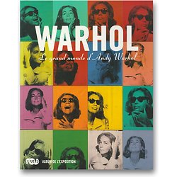 Warhol - Le grand monde d'Andy Warhol ( Emilia PHILIPPOT, Conservateur du patrimoine )