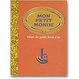 Trésor des Petits Livres d'Or : MON PETIT MONDE ( Collectif ) - Grand format cartonné