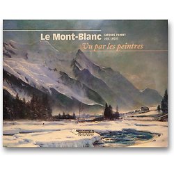 Le Mont-Blanc vu par les peintres ( Jacques PERRET ) - Album relié