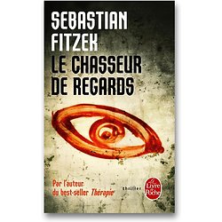 Le chasseur de regards ( Sebastian FITZEK ) - Poche
