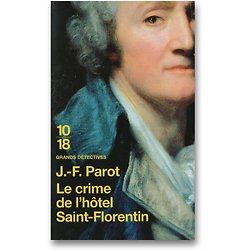 Le crime de l'hôtel Saint-Florentin - Les enquêtes de Nicolas Le Floch, commissaire au Châtelet ( Jean-François PAROT ) - Poche