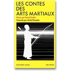 Contes et récits des arts martiaux de Chine et du Japon ( Pascal FAULIOT ) - Poche