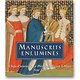 MANUSCRITS ENLUMINÉS : Chefs-d'oeuvre de La Pierpont Morgan Library, New York ( William M. VOELKLE, Susan L'ENGLE ) - Petit Format