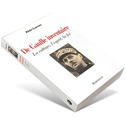 De Gaulle inventaire. La culture, l'esprit, la foi ( Alain LARCAN ) - Grand Format
