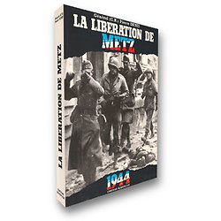 La libération de Metz, 1944 ( Général Pierre DENIS ) - Grand Format