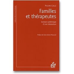 Familles et thérapeutes - Lecture systémique d'une interaction ( Philippe CAILLÉ ) - Grand Format