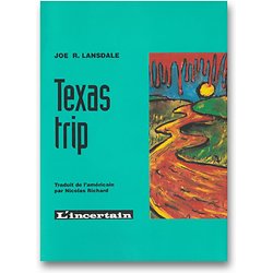 Texas trip ( Joe R. LANSDALE ) - Grand Format