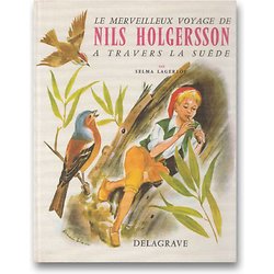 Le merveilleux voyage de Nils Holgersson à travers la Suède (Selma LAGERLOF ) - Grand Format Relié
