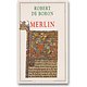 Merlin - Roman du XIIIe siècle ( Robert DE BORON ) - Poche