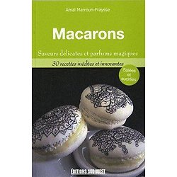 Macarons - Saveurs délicates et parfums magiques ( Amal Marroun-Fraysse)