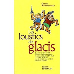 Les loustics des Glacis ( Gérard MATHÉCOWITSCH )