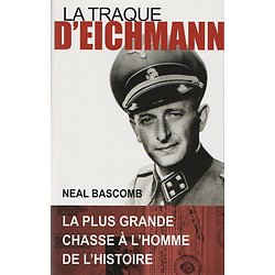 La traque d'Eichmann ( Neal BASCOMB )