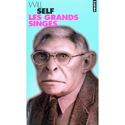 Les grands singes ( Will SELF )