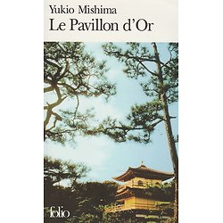 Le Pavillon d'Or ( Yukio MISHIMA )