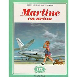 Martine en avion ( Gilbert DELAHAYE - Marcel MARLIER )