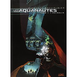 Les Aquanautes Tome 1 :  Physalia (Vincent Mallié, Joël Parnotte, Delphine Rieu)