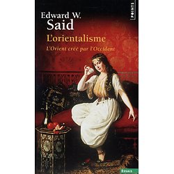 L'orientalisme ( Edward W. SAÏD )