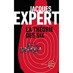 La Théorie des six (Jacques Expert)
