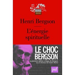  L'énergie spirituelle ( Henri BERGSON )