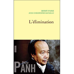 L'élimination (Rithy Panh, Christophe Bataille)