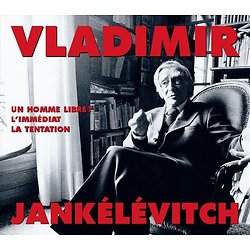 Un homme libre, L'immédiat, La tentation - Coffret 4 CD audio ( Vladimir JANKÉLÉVITCH