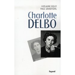 Charlotte DELBO ( Violaine GELLY, Paul GRADVOHL )