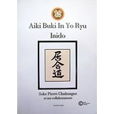 Livre Aiki Buki In Yo Ryu Iaido