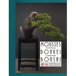 Mousses, Bonkei, Bonsai un secret séculaire du jardinier