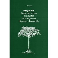 Nzayilu N'ti: Guide des arbres et arbustes de de la région de K.B.U