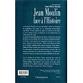 Jean Moulin face à l'Histoire, Jean-Pierre Azéma, Flammarion 2000.