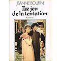 Le jeu de la tentation, Jeanne Bourin (La chambre des dames 2), La Table Ronde 1983.