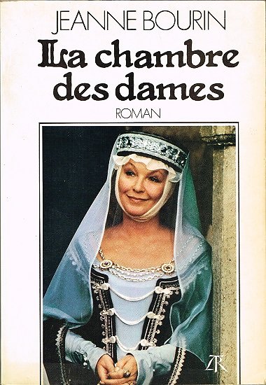 La chambre des Dames, Jeanne Bourin, La Table Ronde 1983.