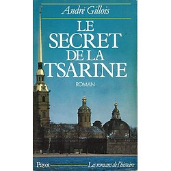 Le secret de la Tsarine, André Gillois, Payot 1986.