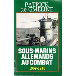Sous-marins allemands au combat 1939-1945, Patrick de Gmeline, Presses de la Cité 1997.