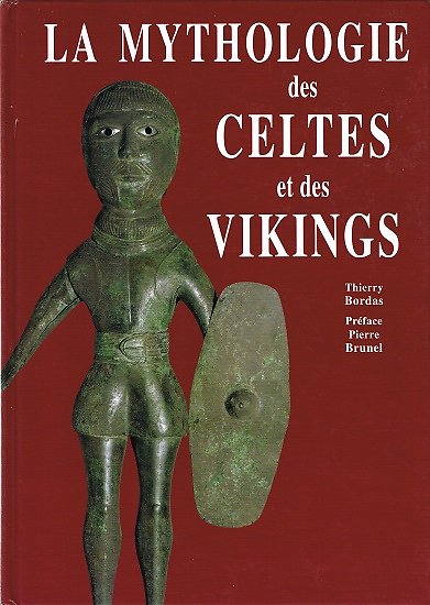 La mythologie des Celtes et des Vikings, Thierry Bordas, Editions Molière 2003.