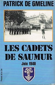 Les Cadets de Saumur, juin 1940, Patrick de Gmeline, Presses de la Cité 1993.