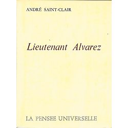 Lieutenant Alvarez, André Saint-Clair, La Pensée Universelle 1972.