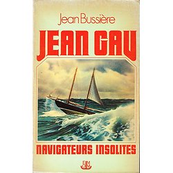 Jean Gau, navigateurs insolites, Jean Bussière, Editions Maritimes 1979.