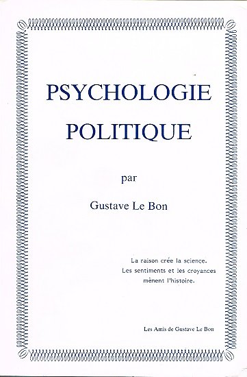 Psychologie politique, Gustave Le Bon, Les amis de Gustave Le Bon 1984.