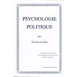 Psychologie politique, Gustave Le Bon, Les amis de Gustave Le Bon 1984.