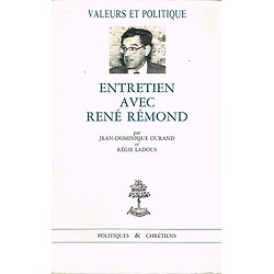 Entretien avec René Rémond, Jean-Dominique Durand, Régis Ladous, Politiques et chrétiens 1992.
