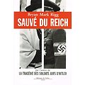 Sauvé du Reich, Bryan Mark Rigg, Editions de Fallois 2005.