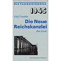 Die Neue Reichskanzlei, Das Ende, Olaf Groehler, Brandenburgisches Verlagshaus 1995.