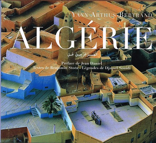 L'Algérie, Yann Arthus-Bertrand, 2007
