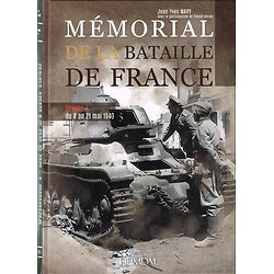 Mémorial de la Bataille de France, Vol 1 : du 8 mai au 21 mai 1940, Jean-Yves Mary, Heimdal 2016.