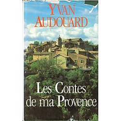 Les contes de ma Provence, Yvan Audouard, France Loisirs 1986.