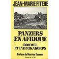 Panzers en Afrique, Rommel et l'Afrikakorps, Jean-Marie Fitère, Presses de la Cité 1986.