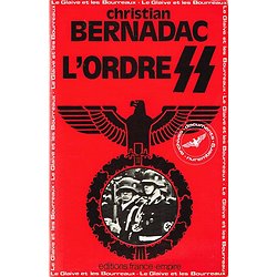 L'Ordre SS, Christian Bernadac, Editions France-Empire 1982.