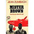 Mister Brown, aventures dans le ciel, Jean Zumbach, Robert Laffont 1973.